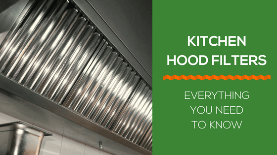 Kitchen Hood Filters Everything You Need To Know 